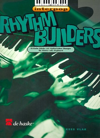 Rhythm Builders Band 2 Einfache Stcke mit rhythmischen bungen fr Klavier (Keyboard)