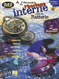 Phil Maturano,  l'coute de l'horloge interne pour la Batterie Schlagzeug Buch + CD