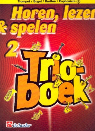 Horen lezen & spelen vol.2 - Trioboek voor 3 trompets/bugels/althoorns/baritons/euphoniums (solsleutel) partituur (nl)
