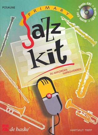 Primary Jazz Kit (+CD): fr Posaune zu Akkorden improvisieren
