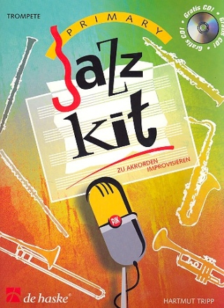 Primary Jazz Kit (+CD): fr Trompete Zu Akkorden improvisieren