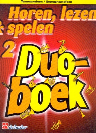 Horen lezen & spelen vol.2 - Duoboek voor 2 tenorsaxofoone (sopraansaxofone) partituur (nl)