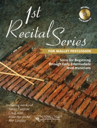 First Recital Series (+CD) for mallet percussion, solos for beginning through early intermediate level musicians