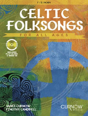 Celtic folksongs for all ages (+CD): fr Horn in F oder Es