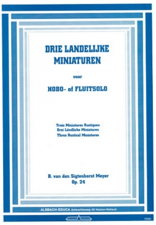 3 lndliche Miniaturen op.24 fr Oboe (oder Flte) solo