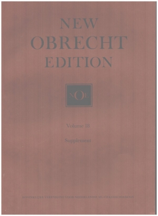 New Obrecht Edition Vol.18 Supplement Maas, Chris, Ed.