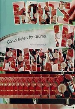 Roots in Rhythm - Basic Styles for Drums: voor drums (nl)
