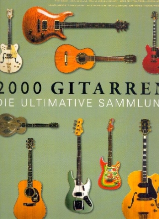 2000 Gitarren  Die ultimative Sammlung gebunden