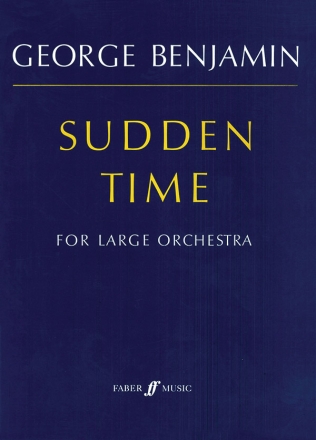 Benjamin, George Sudden Time (score)  Scores