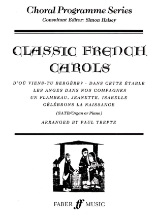 CLASSIC FRENCH CAROLS FUER GEM CHOR UND ORGEL  PARTITUR (EN/FRZ) TREPTE, PAUL, BEARB.