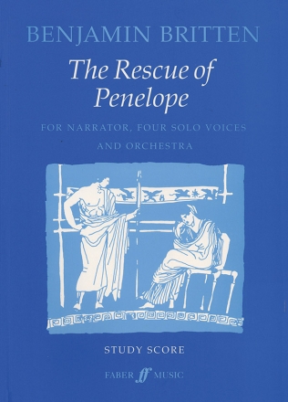 The Rescue of Penelope for narrator, solo voices and orchestra,  study score