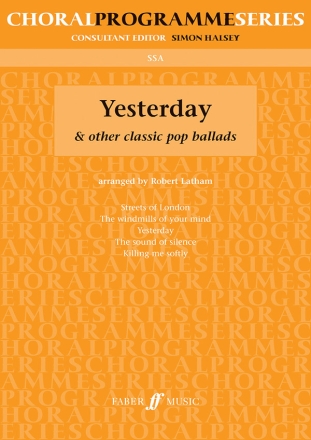 Yesterday and other classic Pop Ballads for female chorus a cappella (with piano for rehearsal)