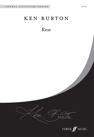 Burton, Ken Rest. SATB unaccompanied (CSS)  Choral Signature Series