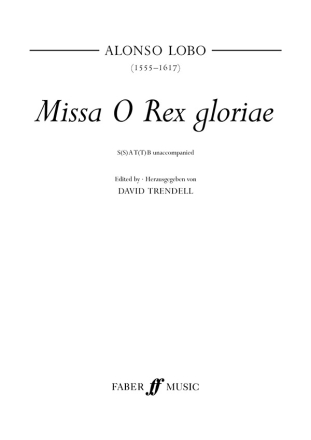 Missa O Rex gloriae. SATB unaccompanied  Mixed voices