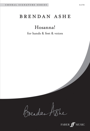 Ashe, Brendan Hosanna! for hands, feet and voices (CSS  Choral Signature Series