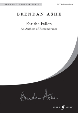 Ashe, Brendan For the Fallen. SATB accompanied (CSS)  Choral Signature Series