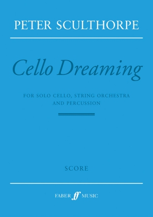 Cello dreaming for cello, string orchestra and percussion,  score