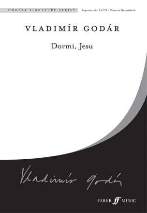 Godar, Vladimir Dormi, Jesu. SATB accompanied (CSS)  Choral Signature Series