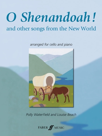 O Shenandoah and other Songs from the New World for cello and piano