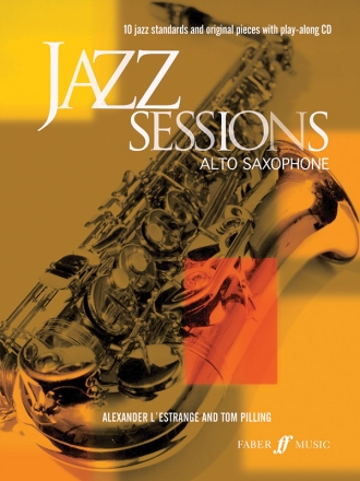 Jazz Sessions (+CD): for alto saxophone 10 jazz standards and original pieces