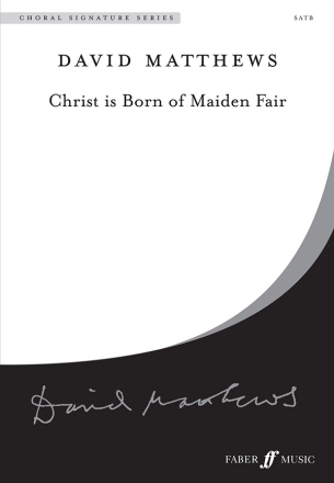 Christ is Born of Maiden Fair. SATB (CSS  Choral Signature Series