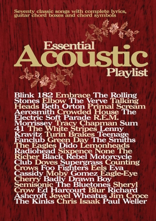 Essential acoustic playlist: 70 classic songs with lyrics, guitar chord boxes and chord symbols