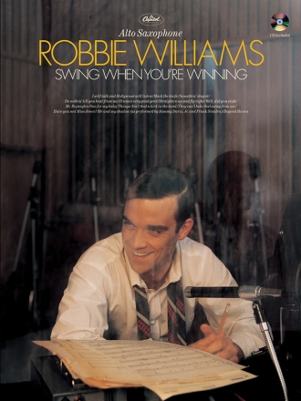Robbie Williams (+CD): Swing when you're winning for alto saxophone