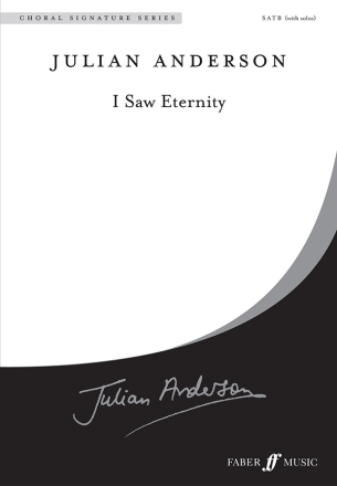 I Saw Eternity. SATB unaccompanied (CSS)  Choral Signature Series