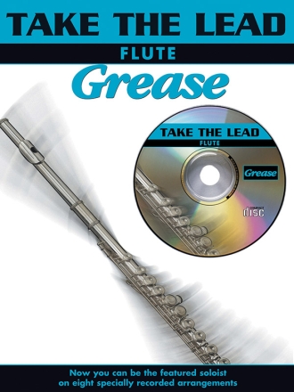 Take the Lead (+CD): Grease for flute original und backing tracks