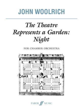 Woolrich, John Theatre Represents a Garden, The (score)  Scores