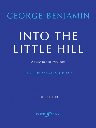 Into the little Hill for soprano, contralto and ensemble of 15 players full score