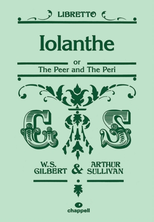 Gilbert, W & Sullivan, A Iolanthe (libretto)  Stage Works libretti