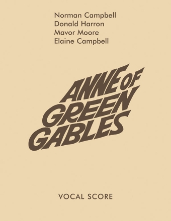 Harron, D & Campbell, N Anne of Green Gables (vocal score)  Shows/Film/TV