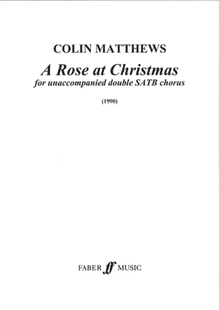 Rose at Christmas, A. SSAATTBB unacc.  Mixed voices