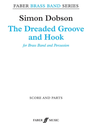 Dobson, Simon Dreaded Groove and Hook, The (score/pts)  Brass band