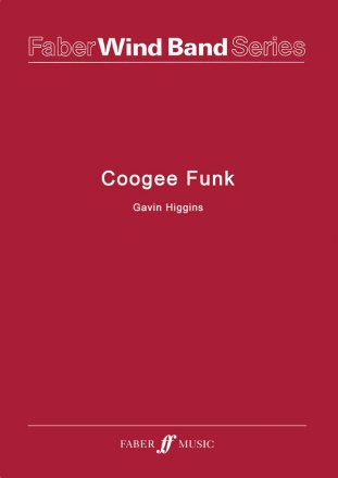 Higgins, Gavin Coogee Funk (wind band score)  Symphonic wind band