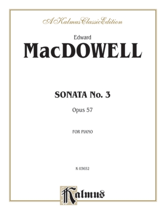 Macdowell Sonata No. 3        Pa  Kalmus Classic Series