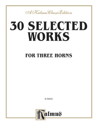 30 Selected Works for 3 horns parts