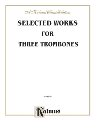 Selected Works for 3 trombones score