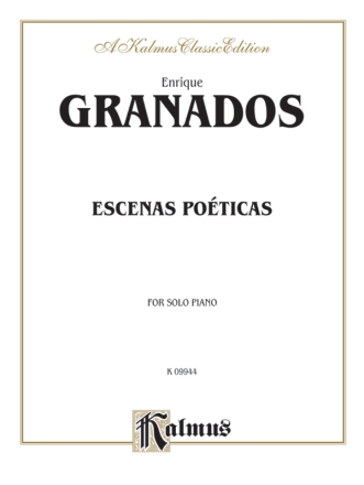 Granados Escenas Poeticas  Kalmus Classic Series