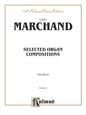 Marchand Selected Organ Comp.  O  Kalmus Classic Series