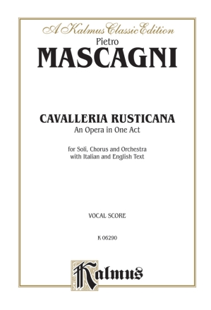 Cavalleria Rusticana   for soli, mixed chorus and orchestra vocal score