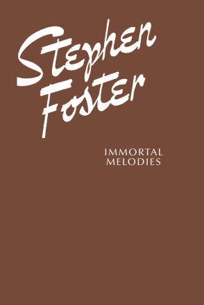 Stephen Foster Immortal Memories