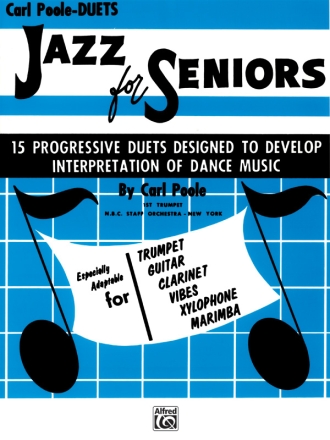 Jazz for Seniors: for 2 instruments score for trumpet/guitar/clarinet/ vibes/xylophone/marimba