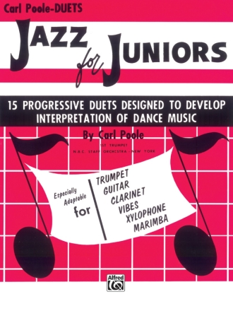 Jazz for Juniors: for 2 instruments score for trumpet/guitar/clarinet/ vibes/xylophone/marimba