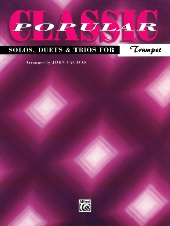Classic popular: Solos, Duets and Trios for trumpet
