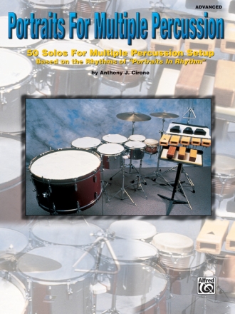 Portraits for multiple percussion: 50 advanced solos for multiple percussion