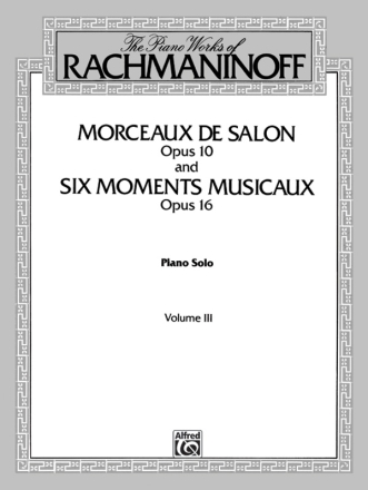 Morceaux de Salon op.10 and 6 Moments musicaux op.16 for piano