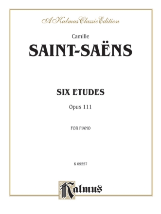 Saint-Saens 6 Etudes Op 111 P/S  Kalmus Classic Series