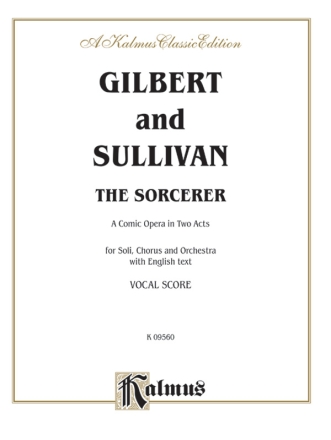 Gilbert And Sullivan  Sorcerer  Kalmus Classic Series